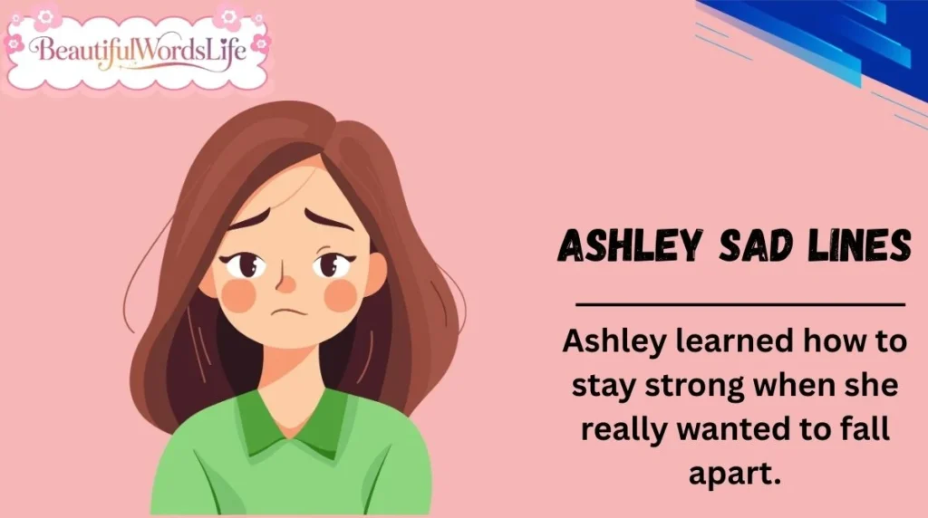 Ashley Sad Lines