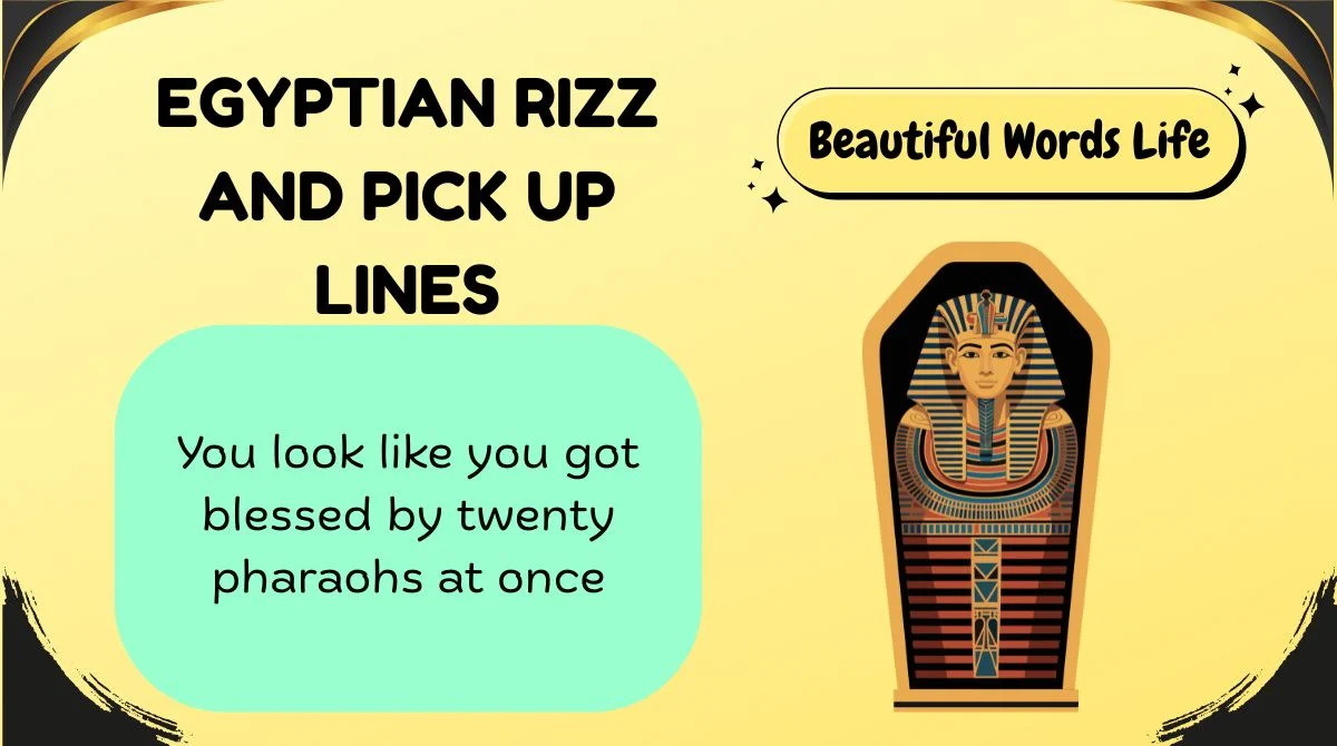 Egyptian Rizz and Pick Up Lines