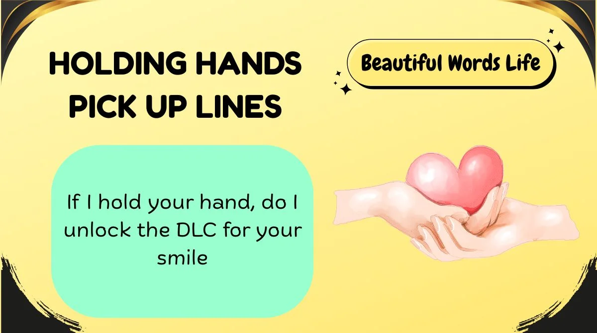 Holding Hands Pick Up Lines