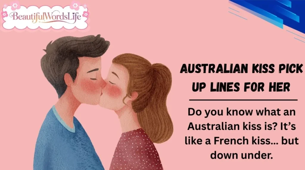 Australian Kiss Pick Up Lines for Her