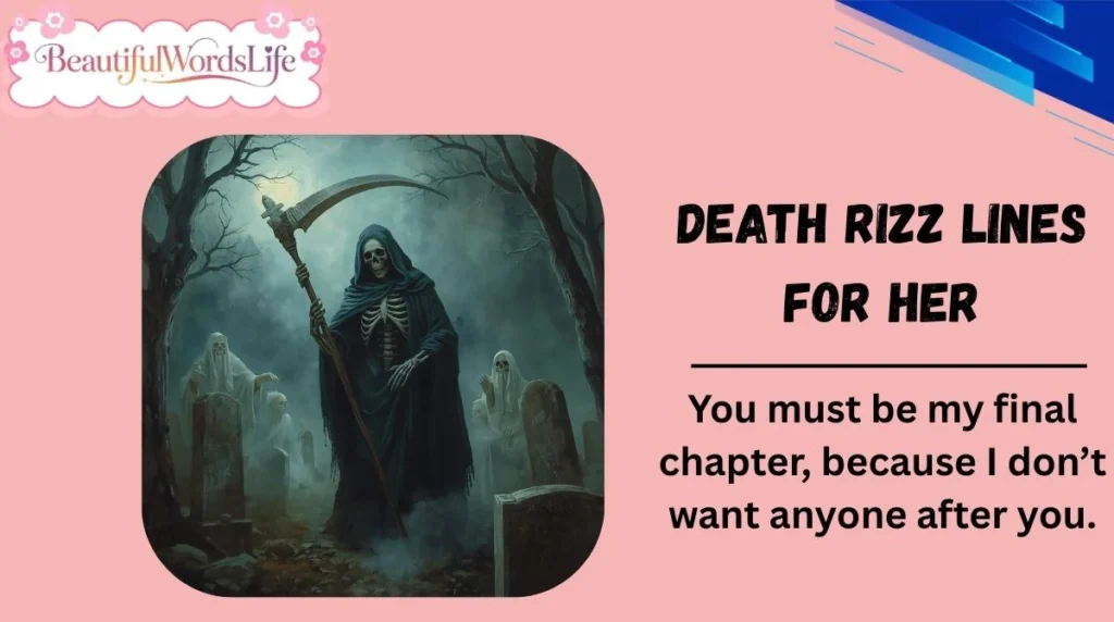 Death Rizz Lines for Her