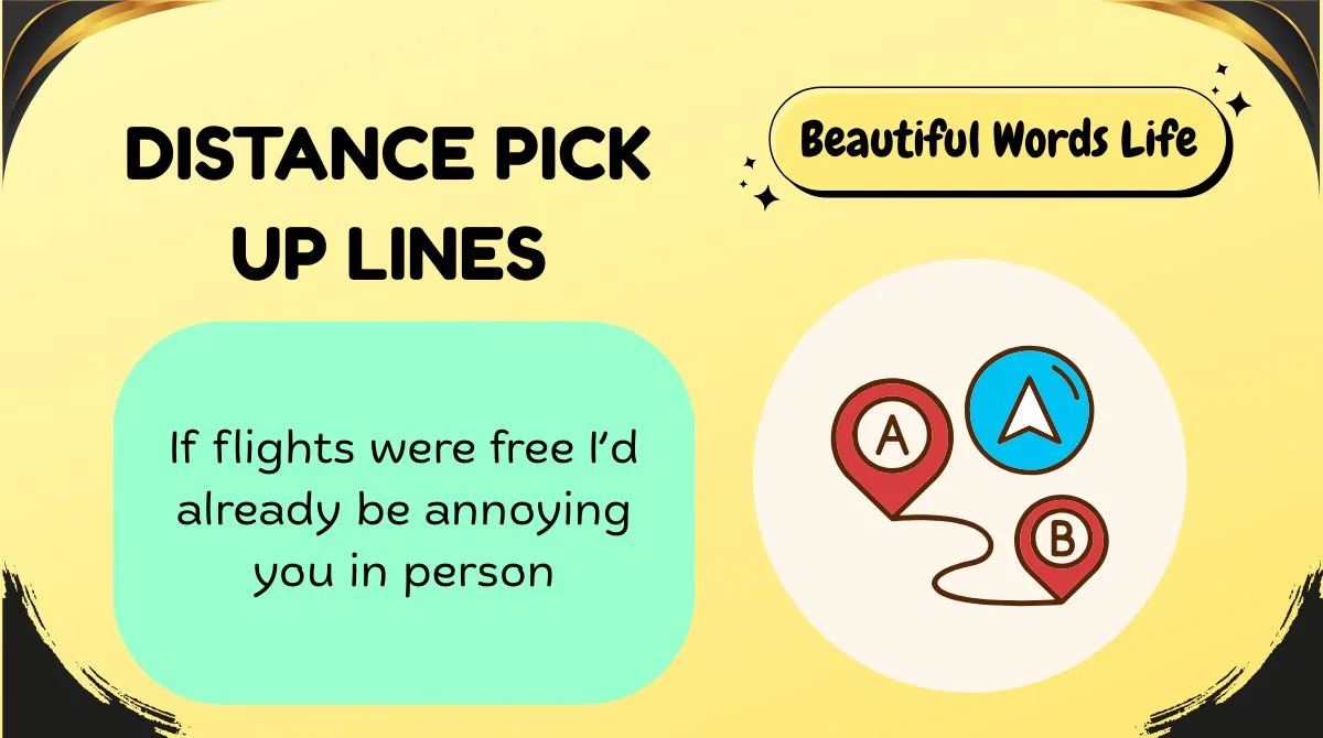 Distance Pick Up Lines