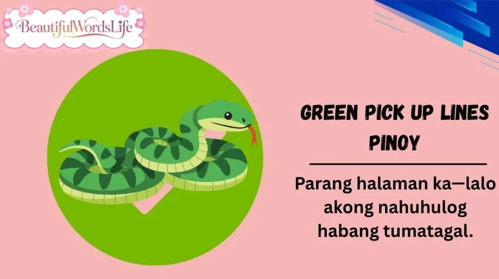 Green Pick Up Lines Pinoy
