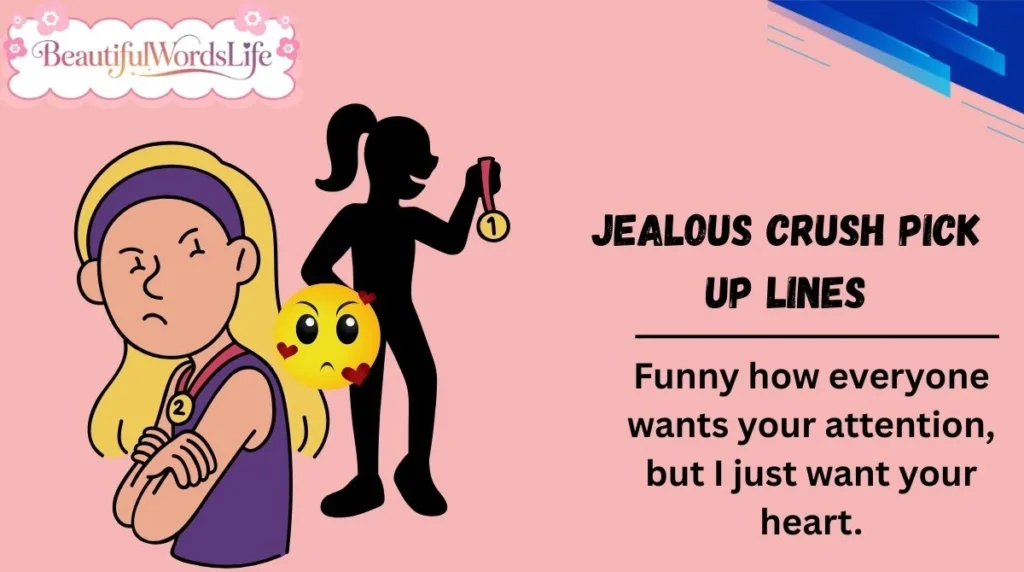 Jealous Crush Pick Up Lines
