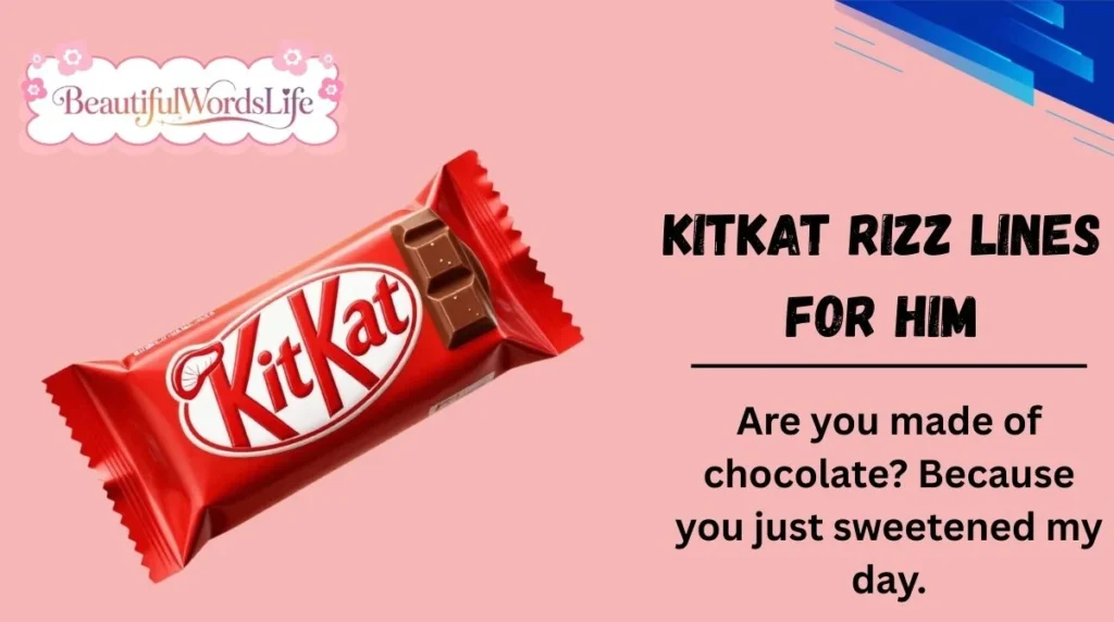 KitKat Rizz Lines for Him