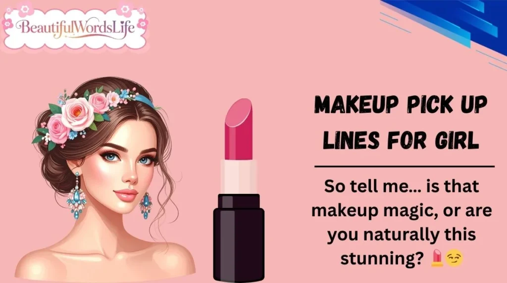 Makeup Pick Up Lines for Girl