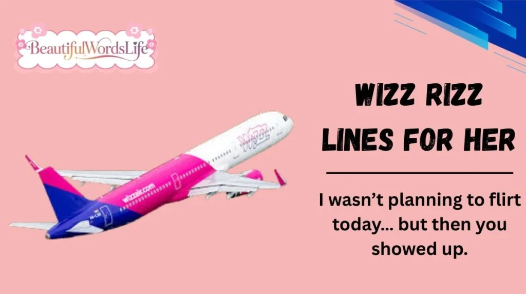 Wizz Rizz Lines for Her