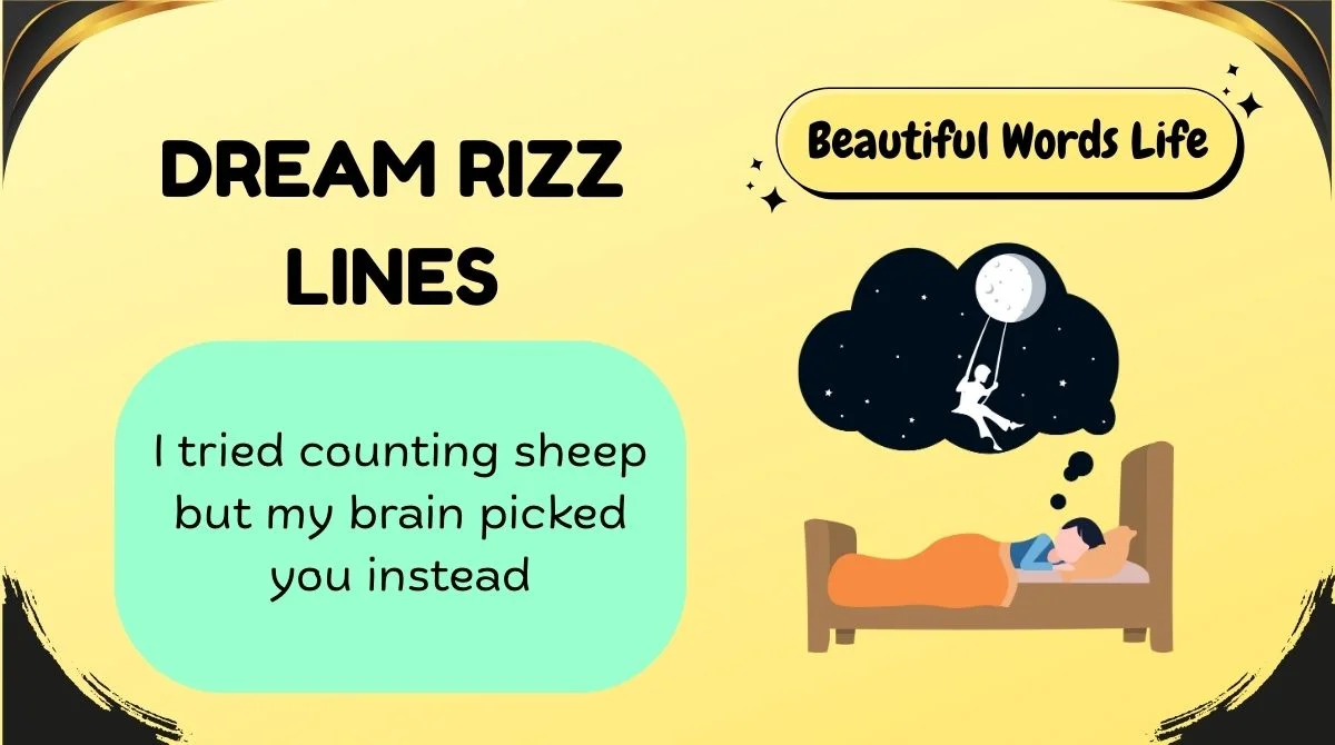 147+ Dream Rizz Lines That Hit Different in 2026 😴