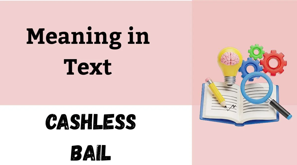 Cashless Bail Meaning