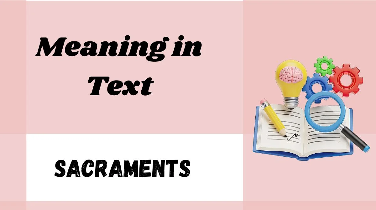 Sacraments Meaning